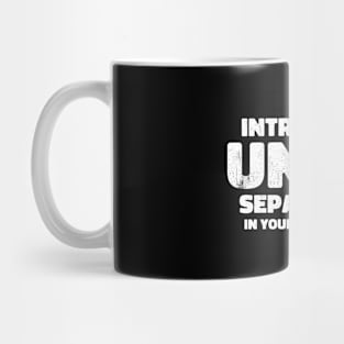 Introverts unite Mug